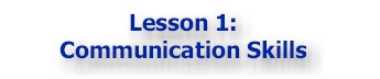Lesson 1: Communication Skills